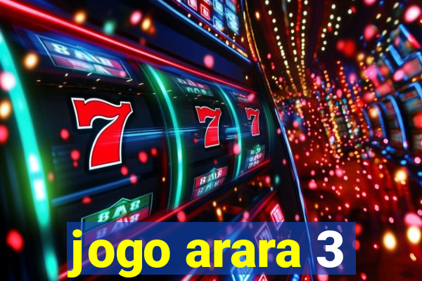 jogo arara 3